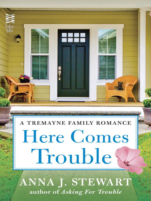 Title details for Here Comes Trouble by Anna J. Stewart - Available